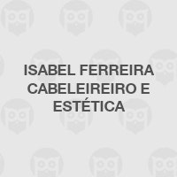 Isabel Ferreira Cabeleireiro e Estética