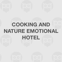 Cooking and Nature Emotional Hotel