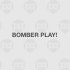 Bomber Play!