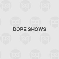 Dope Shows