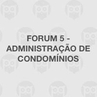 Forum 5 - Administração de Condomínios