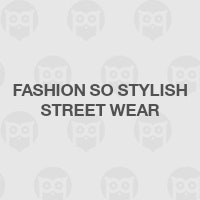 Fashion So Stylish Street Wear