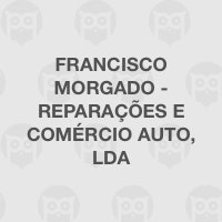 Francisco Morgado - Reparações e Comércio Auto, Lda