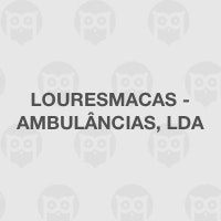 Louresmacas - Ambulâncias, Lda