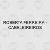 Roberta Ferreira - Cabeleireiros