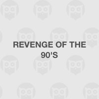 Revenge of the 90's