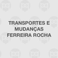 Transportes e Mudanças Ferreira Rocha