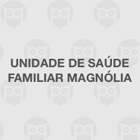 Unidade de Saúde Familiar Magnólia